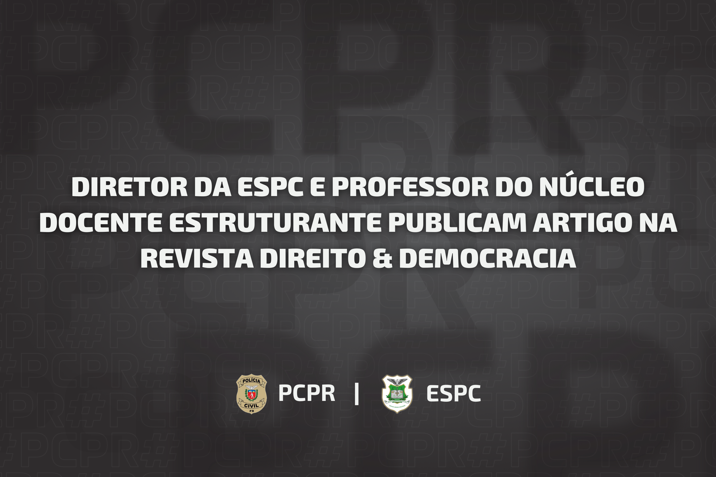 Diretor da ESPC e professor do Núcleo Docente Estruturante publicam artigo na Revista Direito & Democracia