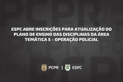 ESPC abre inscrições para atualização do Plano de Ensino das disciplinas da Área Temática 5 – Operação Policial