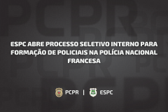 ESPC abre processo seletivo interno para formação de policiais na Polícia Nacional Francesa