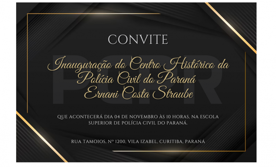ESPC convida para cerimônia de inauguração do Centro Histórico da Polícia Civil do Paraná Ernani Costa Straube