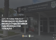 ESPC-PR torna pública a prorrogação do prazo de inscrição para os Cursos para Promoção por Titulação